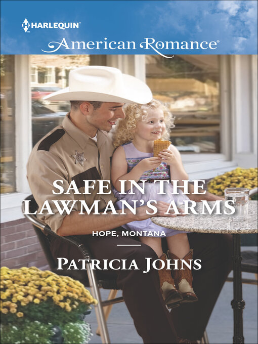 Title details for Safe in the Lawman's Arms by Patricia Johns - Available